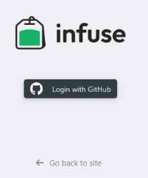 La página de inicio de sesión de Infuse. Se ven dos botones. Uno dice “log in with Github” y tiene el logotipo de GitHub, el otro dice “go back to site”
